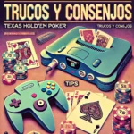 texas holdem n64 trucos y consejos